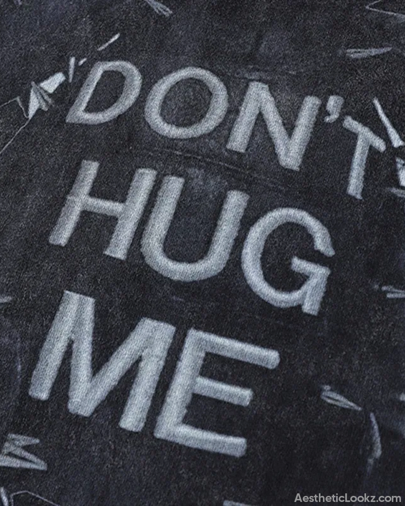 Don't Hug Me Shirt