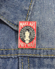 Make Art Not War Pin