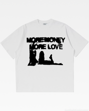 More Money More Love Tee