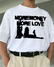 More Money More Love Tee