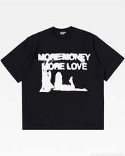 More Money More Love Tee